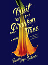 Fruit of the drunken tree a novel